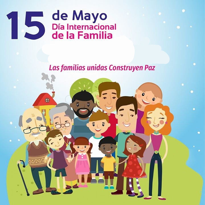 15 de mayo, día internacional de la familia